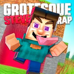 RAP de GROTESQUE STEVE de MINECRAFT