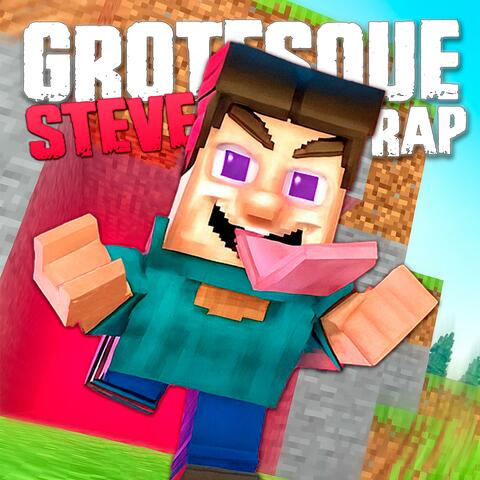 RAP de GROTESQUE STEVE de MINECRAFT