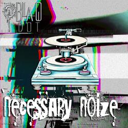 Necessary Noize