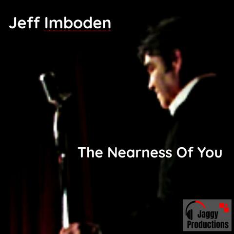 The Nearness Of You