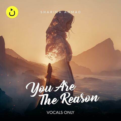 You Are The Reason (Vocals Only) (feat. Sharina Ahmad) [Cover]