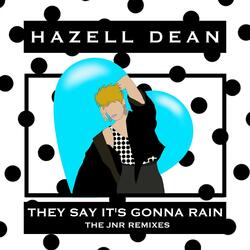 They Say It's Gonna Rain (JNR Remix)