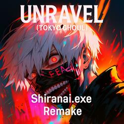 Unravel (Tokyo Ghoul) Shiranai.exe Remake (feat. Jansan)