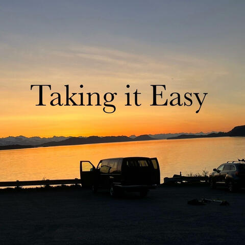 Taking it Easy