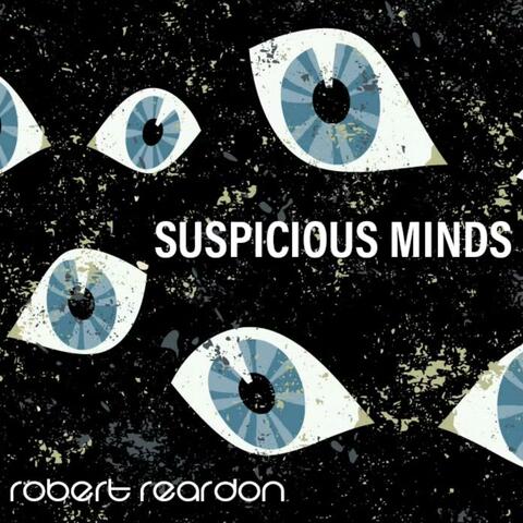 SUSPICIOUS MINDS