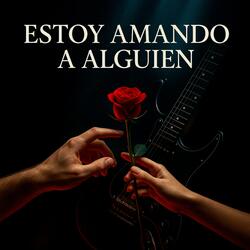 Estoy Amando A Alguien