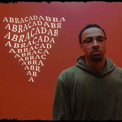 T-Rob presenTs... Abracadabra