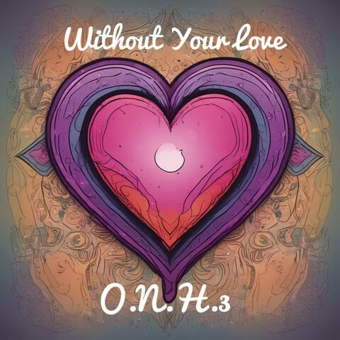 Without Your Love