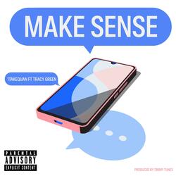 Make sense (feat. Tracy Green)