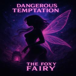 Dangerous Temptation
