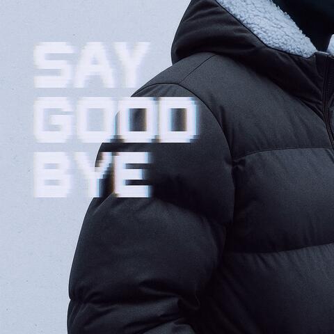 Say Good Bye