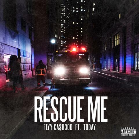 Rescue Me (feat. Today)