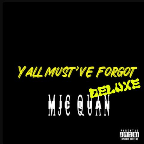 Yall Mustve Forgot (Deluxe)