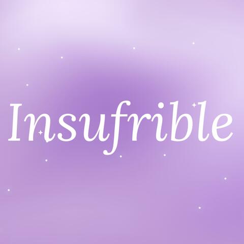 Insufrible