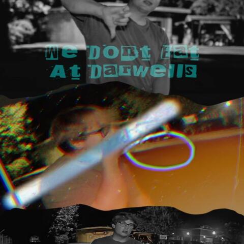 We Don't Eat At Darwells