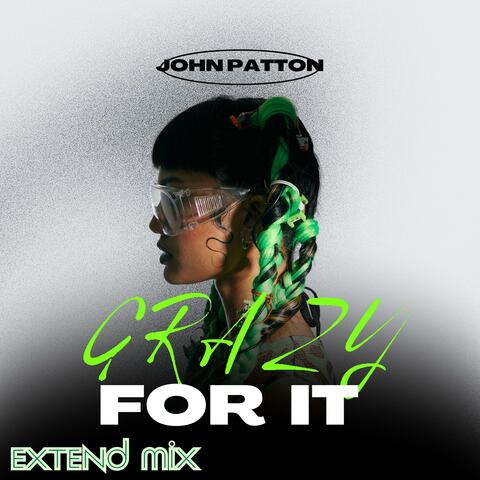 Grazy For It Extend Mix JOHN PATTON