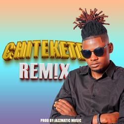 Chitekete Remix (feat. Alvarito Solo)
