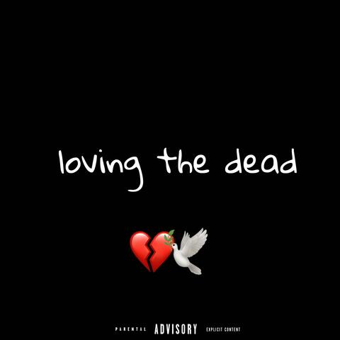 loving the dead
