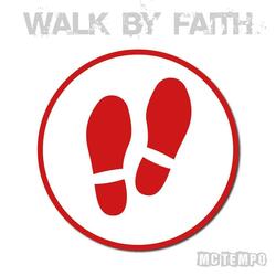 Walk By Faith