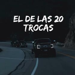 El de las 20 trokas