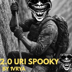 2.0 URI SPOOKY NA (ULTRA SLOWED REVERB)
