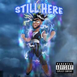 STILL HERE