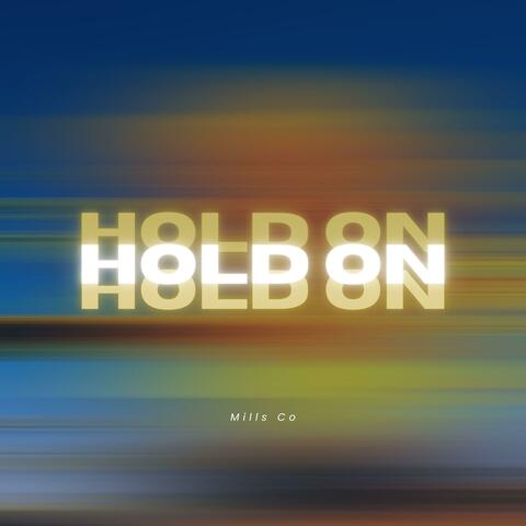 Hold On