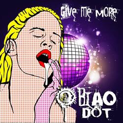 Give Me More