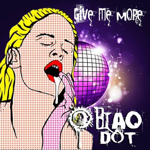 Give Me More