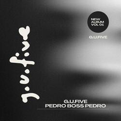 G.U.Five Pedro Boss Pedro (House Music)