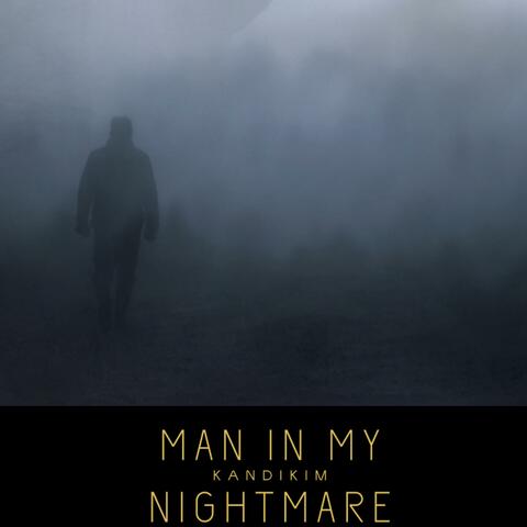 Man In My Nightmare
