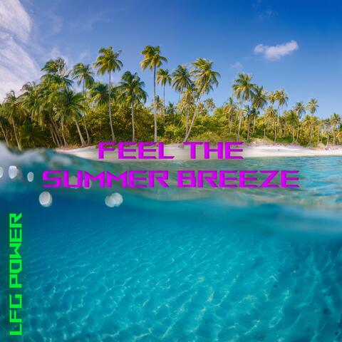 Feel The Summer Breeze