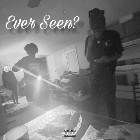 Ever Seen? (feat. Damntayy)