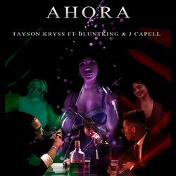 Ahora (feat. Bluntking & J Capell)