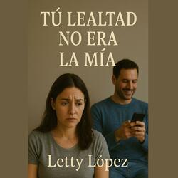 Tu Lealtad No Era La Mía b