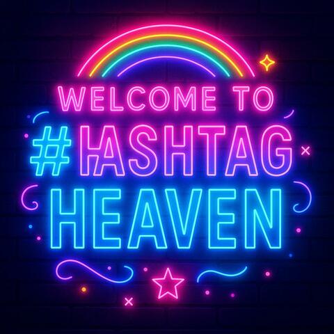 Hashtag Heaven