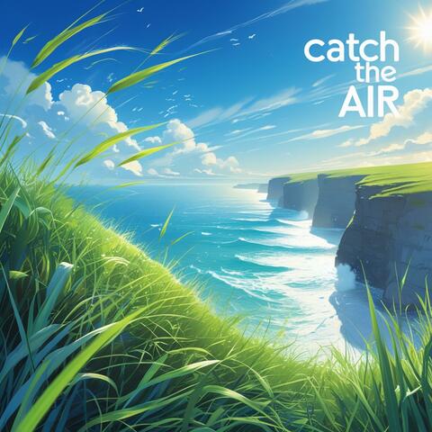 Catch the Air (Uplifting Instrumental Background Music)