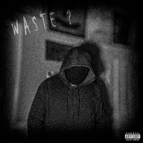 WASTE ?