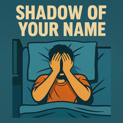 Shadow of Your Name