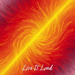 Live It Loud