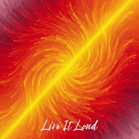 Live It Loud
