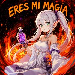 ERES MI MAGIA