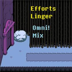 Efforts Linger (Omni! Mix)
