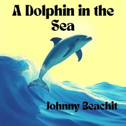 A Dolphin In the Sea