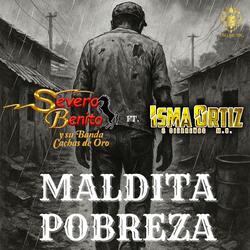 Maldita Pobreza (feat. Isma Ortiz y Sierreño M.O.)