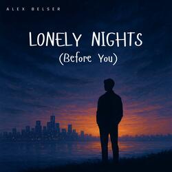 Lonely Nights (Before You)