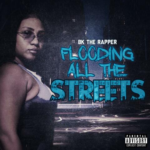 Floodin' All The Streets