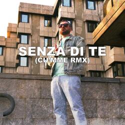 SENZA DI TE (CU'MME RMX)