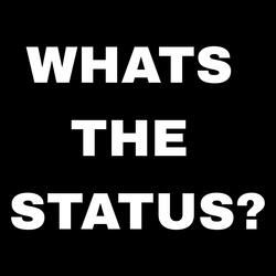 Whats The Status?