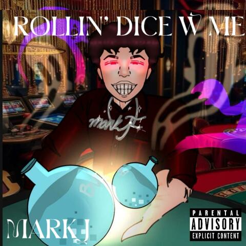 ROLLIN' DICE W ME (Deluxe)